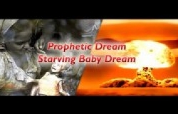 Prophecy 133 - Prophetic Starving Baby Dream 